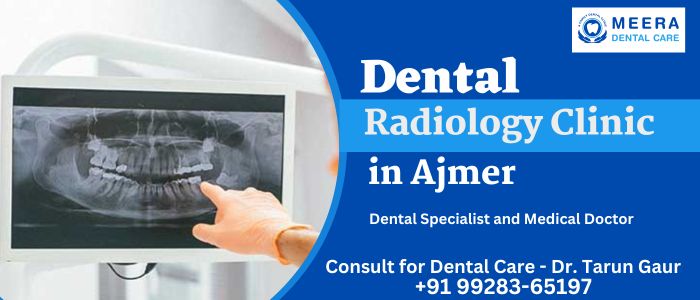 Best Dental Radiology Clinic in Ajmer