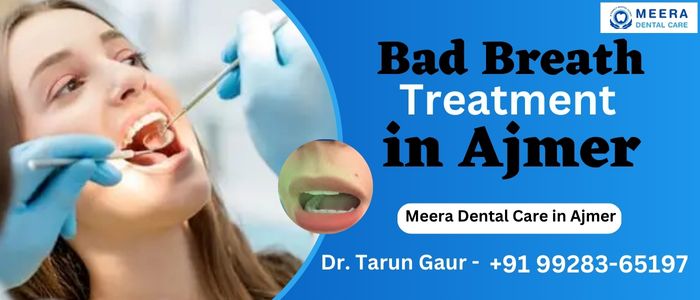 Bad Breath Treatment in Ajmer